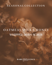 Load image into Gallery viewer, Oatmeal Milk & Honey Body Scrub